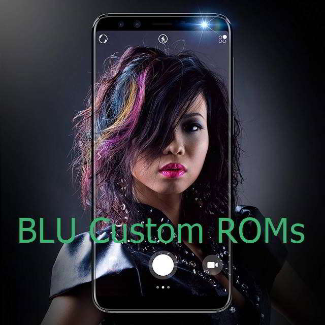 BLU Custom ROMs