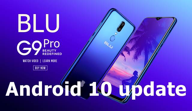 BLU G9 Pro Android 10 update