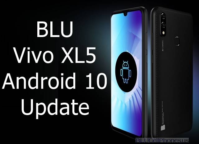 BLU vivo XL5 Android 10 update