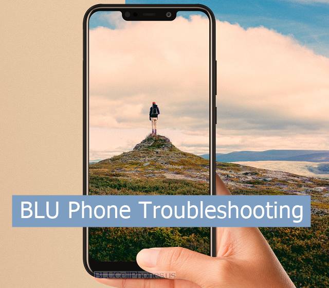 BLU phone troubleshooting