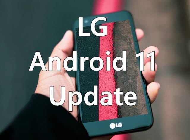 LG Android 11 phones list; LG UX 10 update