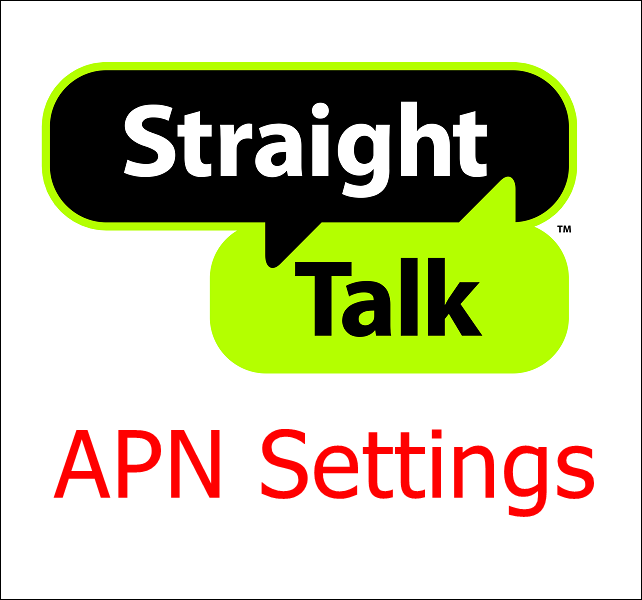 Latest Straight Talk APN Settings for iPhone & Android mobile phones