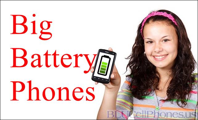 Phones with Big Battery Life