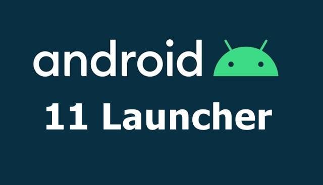Download Android 11 Launcher APK & Port it on Android Phone