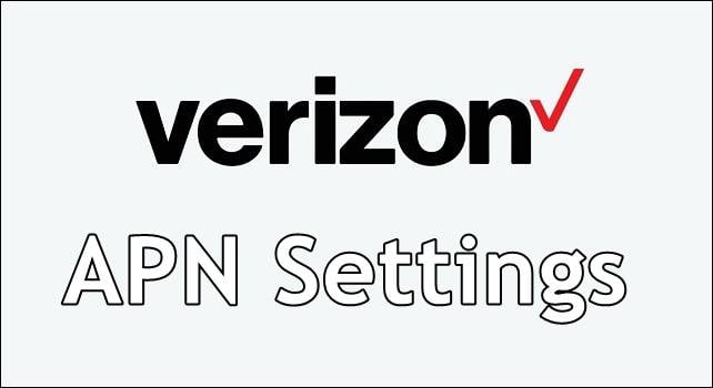 Latest Verizon APN Settings for iPhone & Android mobiles