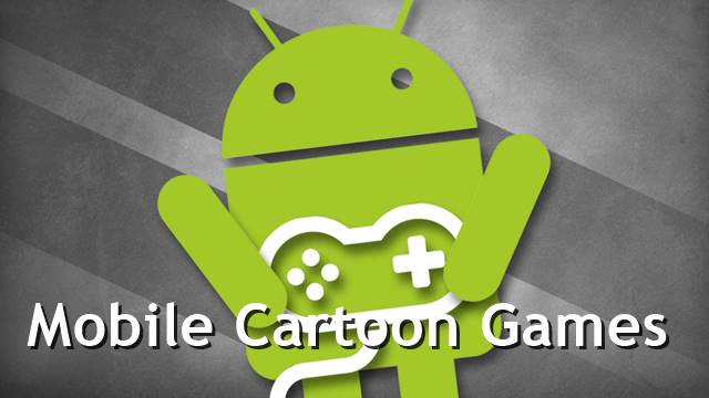 FREE Cartoon Games for Mobile