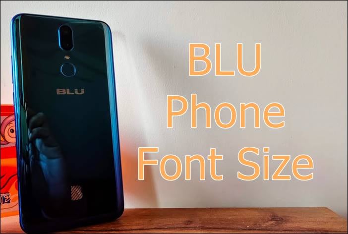 how to change BLU phone font size