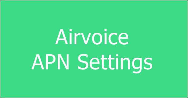 Airvoice APN Settings Android iPhone