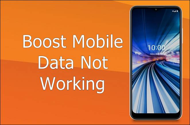 Boost Mobile data not working; Boost Mobile 5G problem