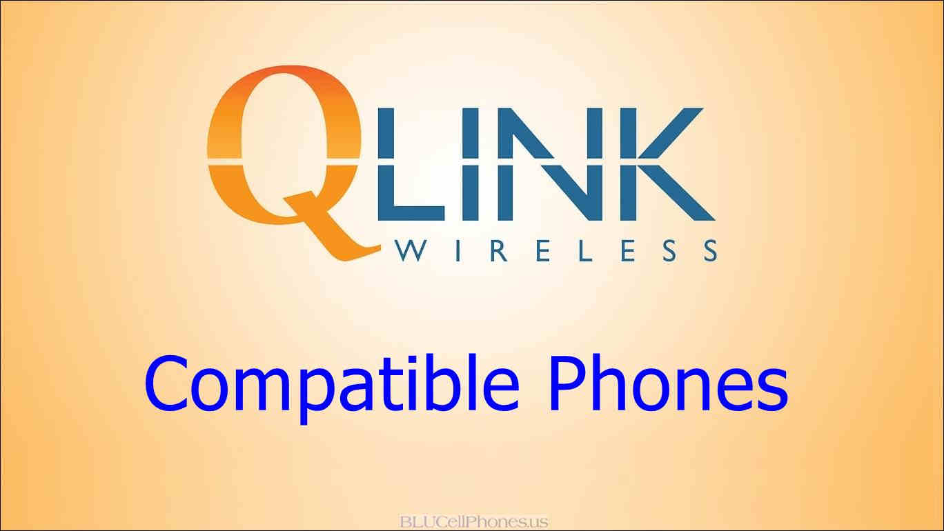 unlocked QLink Compatible Phones List