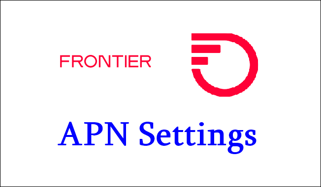 Frontier APN Settings 5G 4G Android mobile iPhone