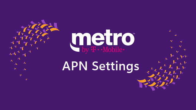 Metro APN Settings iPhone & Android